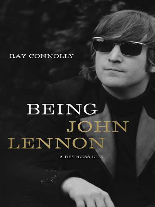 Title details for Being John Lennon by Ray Connolly - Wait list